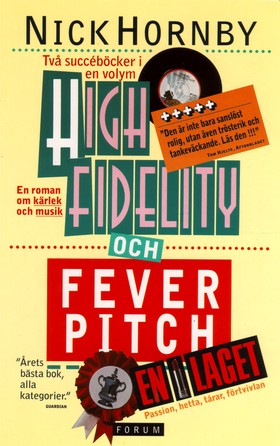 High fidelity/Fever pitch