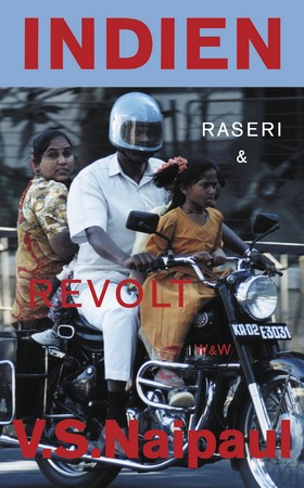 Indien - raseri och revolt