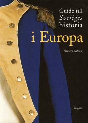 Guide till Sveriges historia i Europa